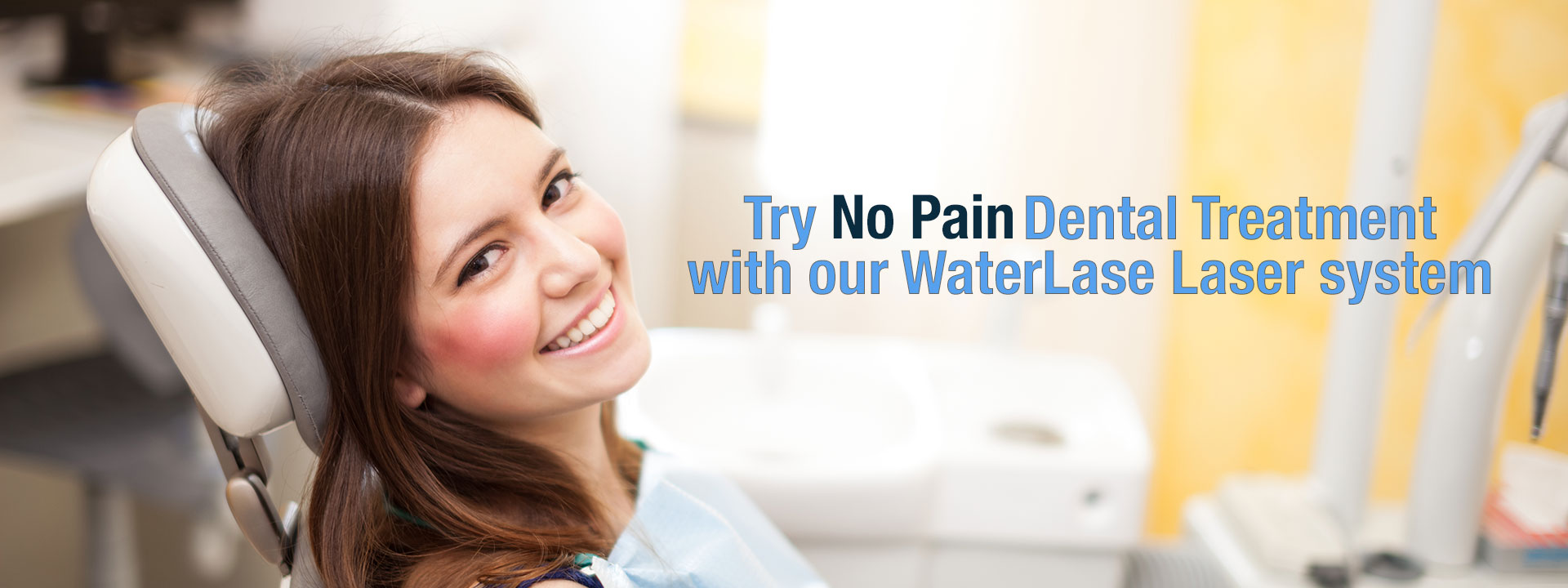 try no pain dental treatment with our waterlase laser system